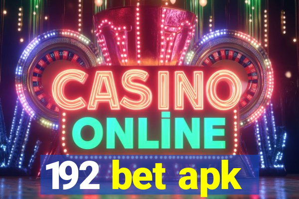 192 bet apk