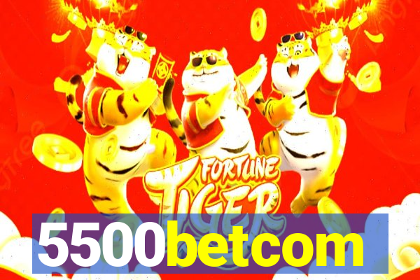 5500betcom