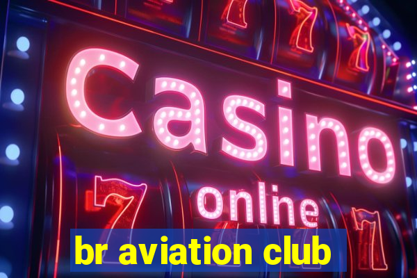 br aviation club