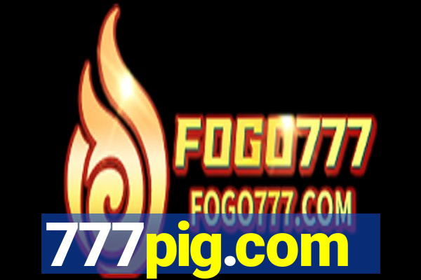 777pig.com