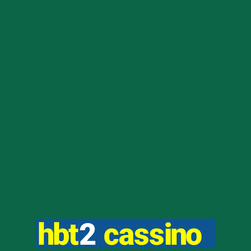 hbt2 cassino