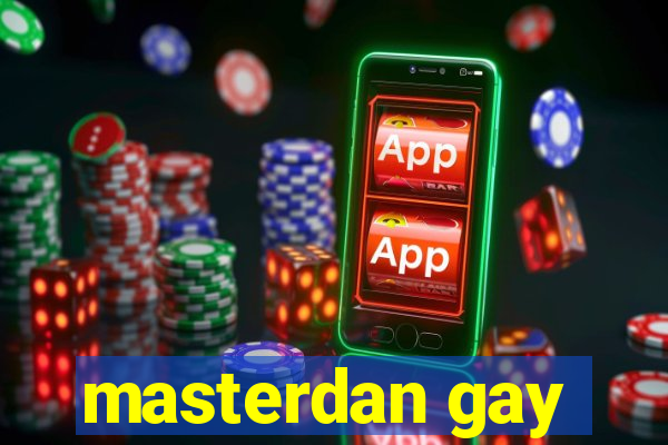 masterdan gay