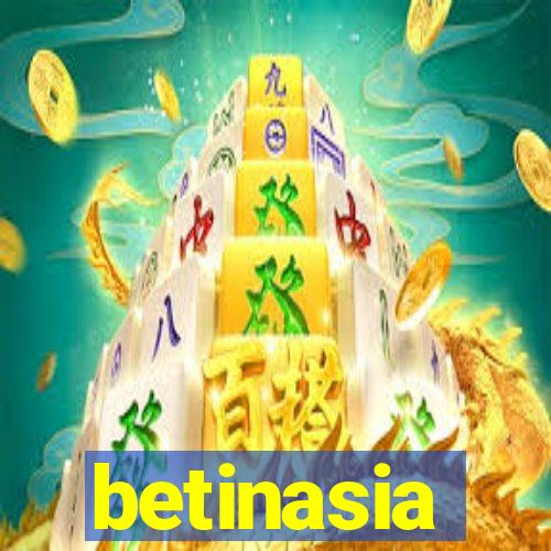 betinasia