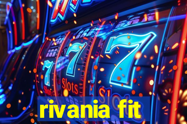 rivania fit