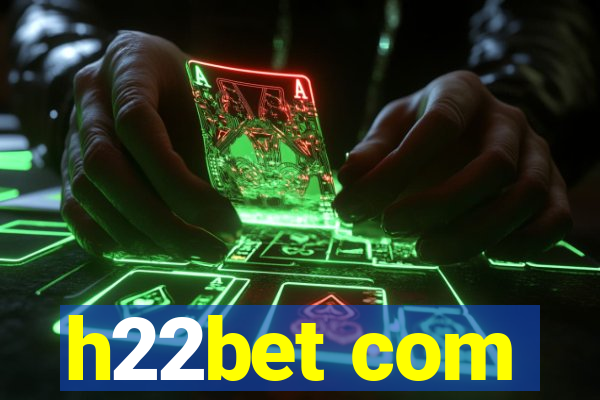 h22bet com