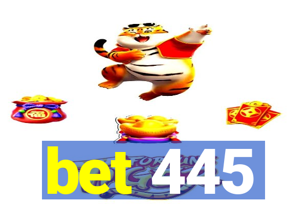 bet 445