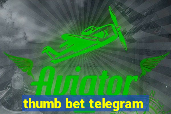 thumb bet telegram