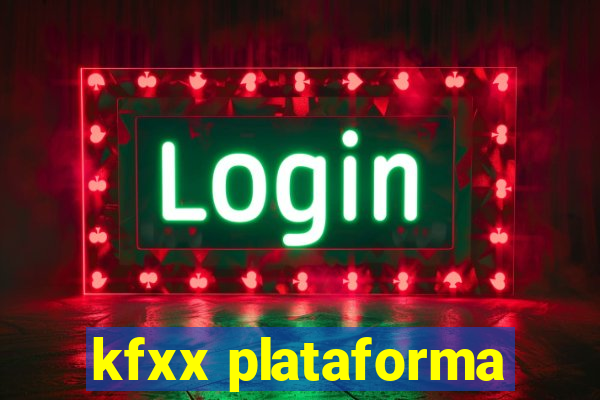 kfxx plataforma