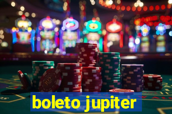 boleto jupiter