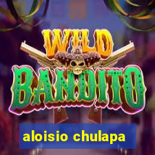 aloisio chulapa