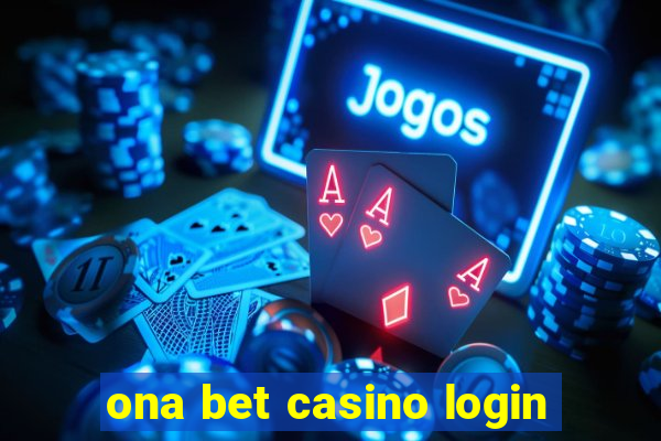 ona bet casino login