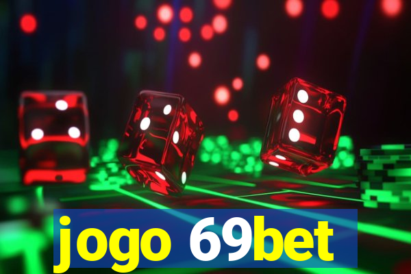 jogo 69bet