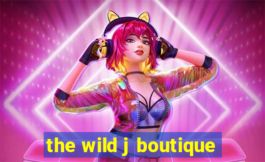 the wild j boutique