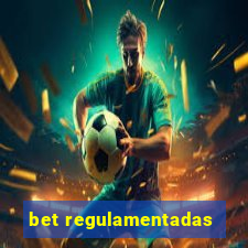 bet regulamentadas