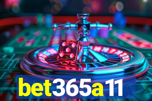 bet365a11