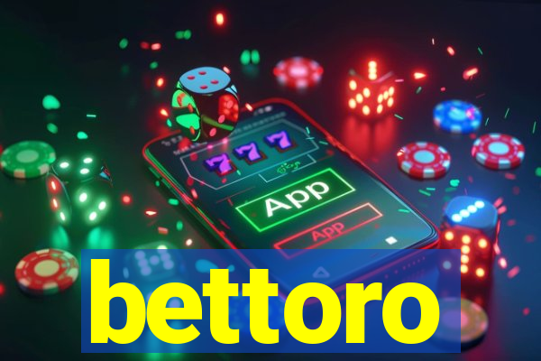 bettoro