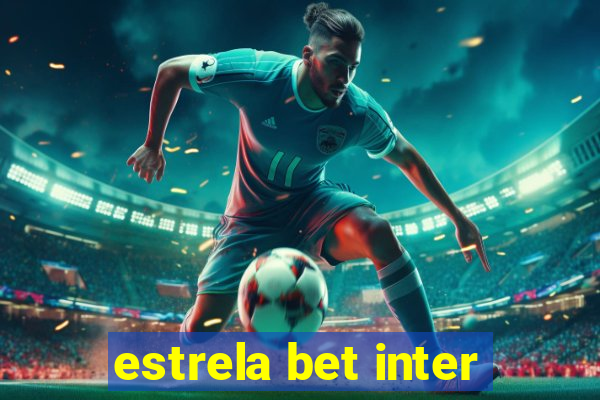 estrela bet inter