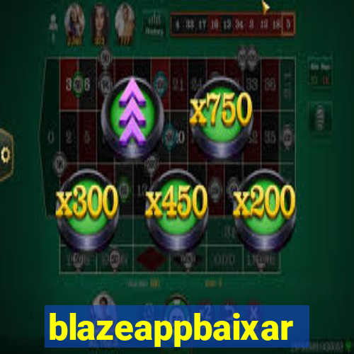 blazeappbaixar