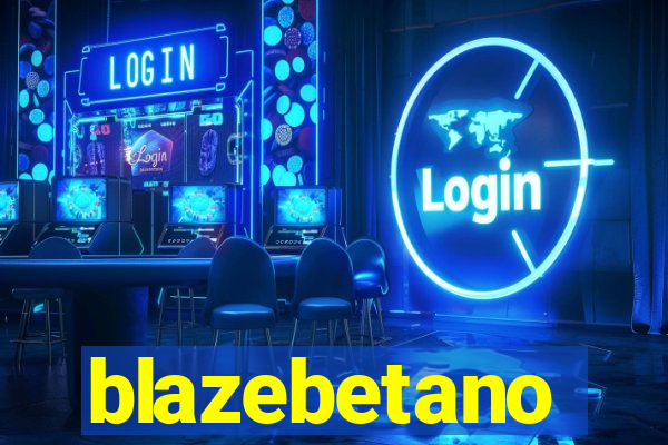 blazebetano