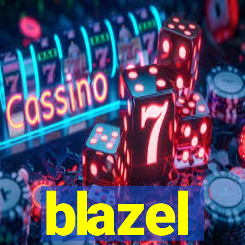 blazel