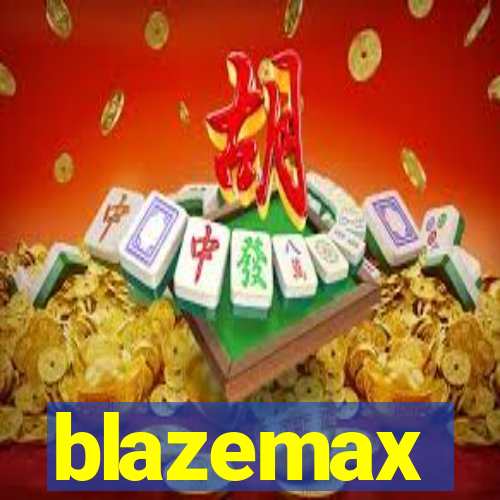 blazemax