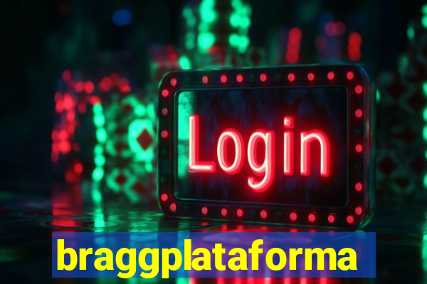 braggplataforma