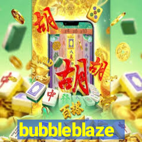 bubbleblaze