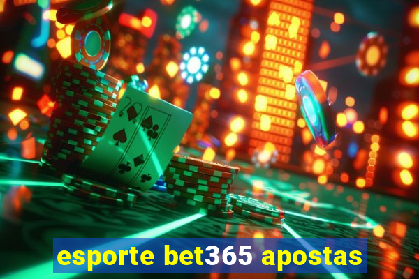 esporte bet365 apostas