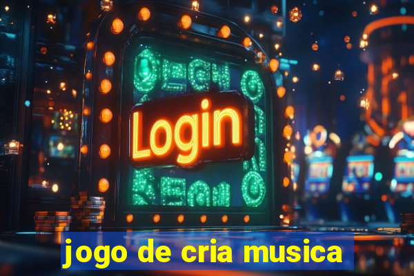 jogo de cria musica