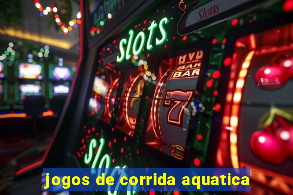 jogos de corrida aquatica