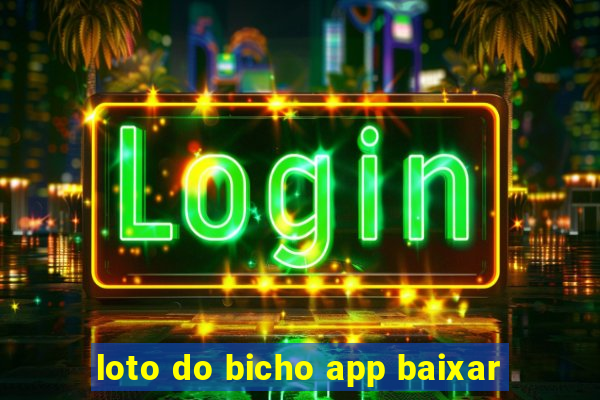 loto do bicho app baixar