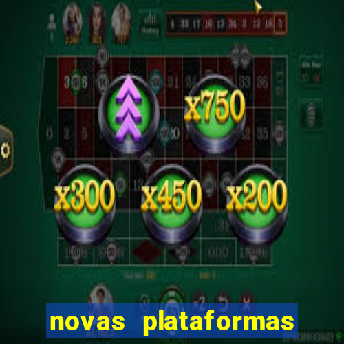 novas plataformas fortune tiger