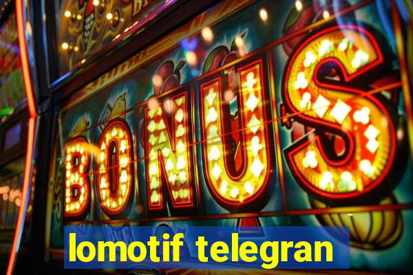 lomotif telegran