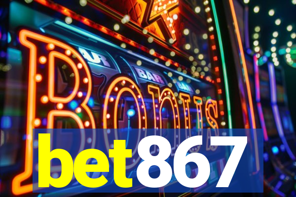 bet867