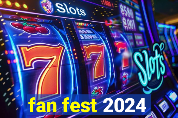 fan fest 2024