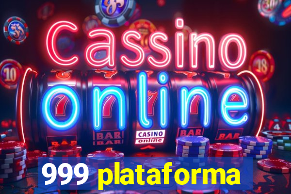 999 plataforma