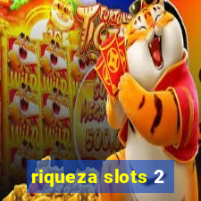 riqueza slots 2