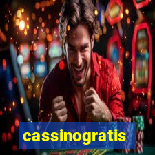 cassinogratis