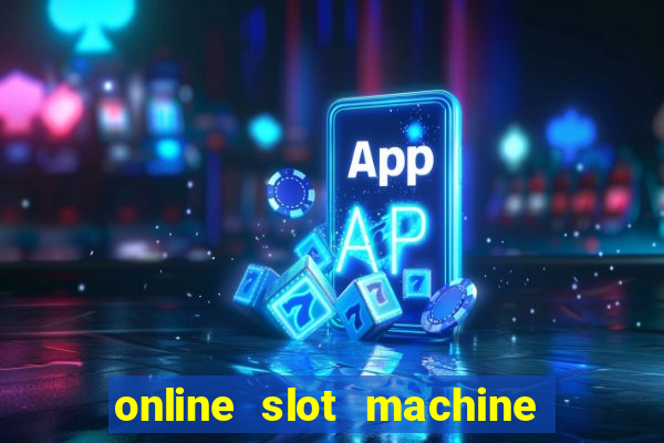 online slot machine games real money