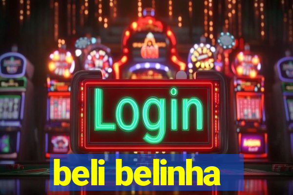 beli belinha