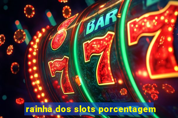 rainha dos slots porcentagem