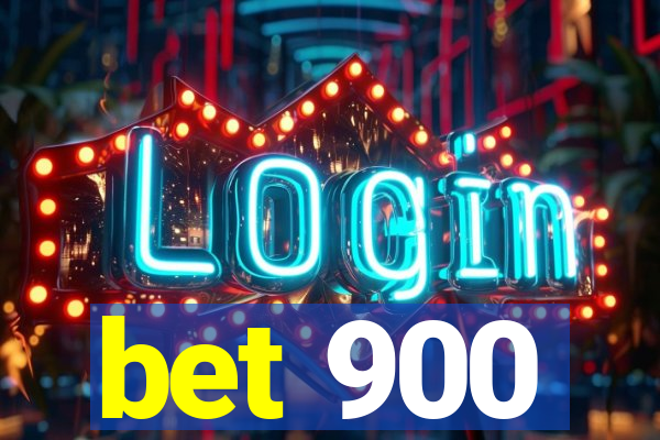 bet 900