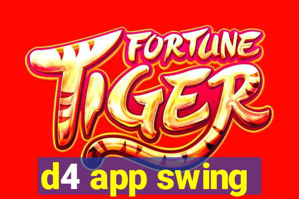 d4 app swing