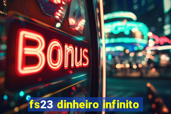 fs23 dinheiro infinito