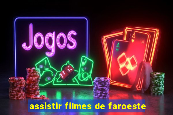 assistir filmes de faroeste