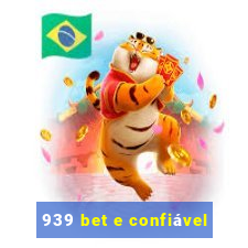 939 bet e confiável