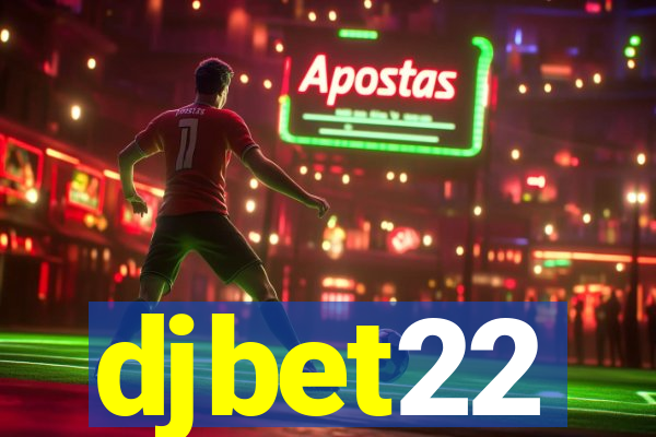 djbet22