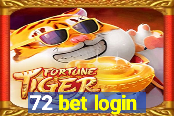 72 bet login