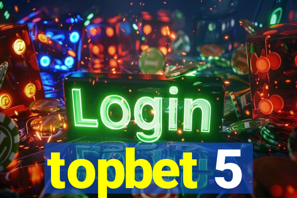 topbet 5