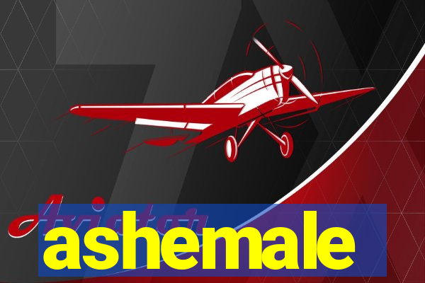 ashemale